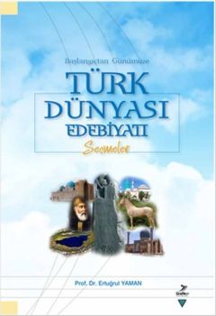 Başlangıçtan Günümüze Türk Dünyası Edebiyatı Seçmeler