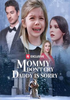 Mommy Don't Cry, Daddy Is Sorry
