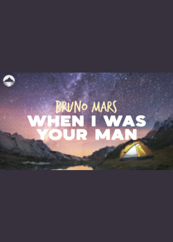 Bruno Mars - When I Was Your Man | Lyrics