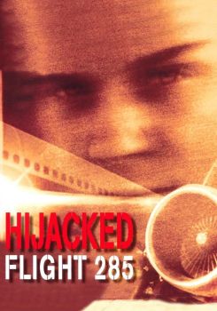 Hijacked: Flight 285