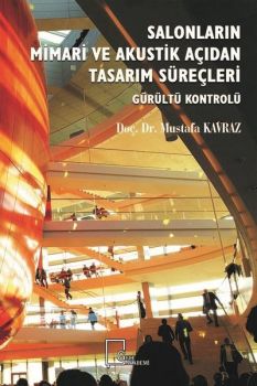 Salonların Mimari ve Akustik Açıdan Tasarım Süreçleri