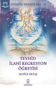 Tevhid İlahi Regresyon Öğretisi - Uyanış Seansları 4