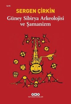 Güney Sibirya Arkeolojisi ve Şamanizm