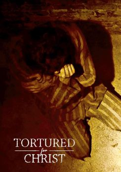 Tortured for Christ