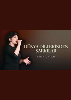 "Dünya Dillerinden Şarkılar" Şirin Vatan