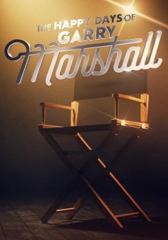 The Happy Days of Garry Marshall