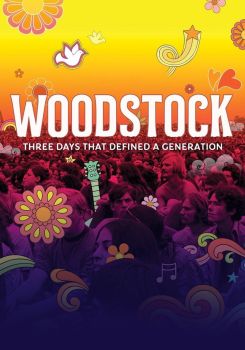 Woodstock: Three Days That Defined a Generation