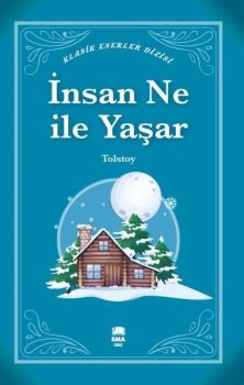İnsan Ne ile Yaşar - Klasik Eserler Dizisi