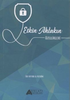 Etkin Ahlakın Özellikleri
