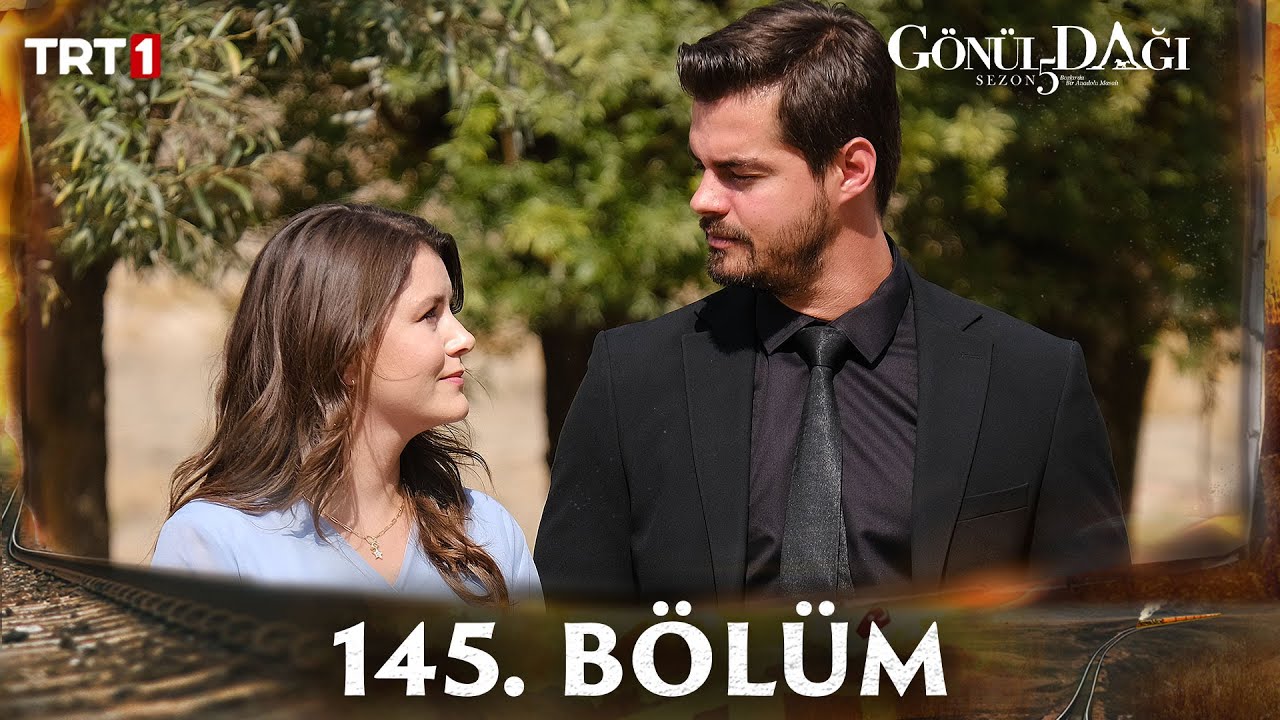 Gönül Dağı 145.Bölüm