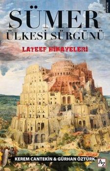 Sümer Ülkesi Sürgünü - Lateef Hikayeleri