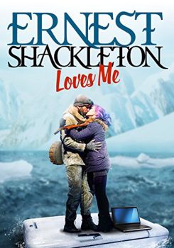 Ernest Shackleton Loves Me