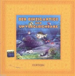 Der Einzigartice und Unvergleichbare