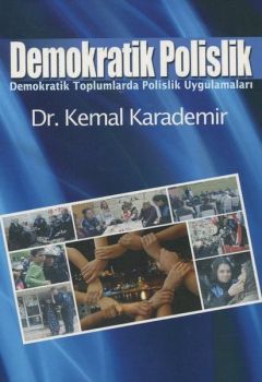 Demokratik Polislik-Demokratik Toplumlarda Polislik Uygulamaları