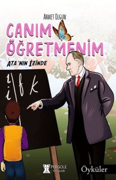 Canım Öğretmenim-Ata'nın İzinde