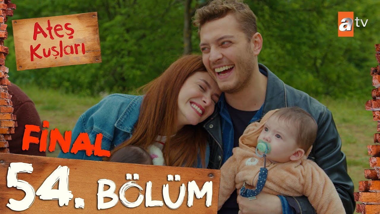 Ateş Kuşları 54. Bölüm (FİNAL)