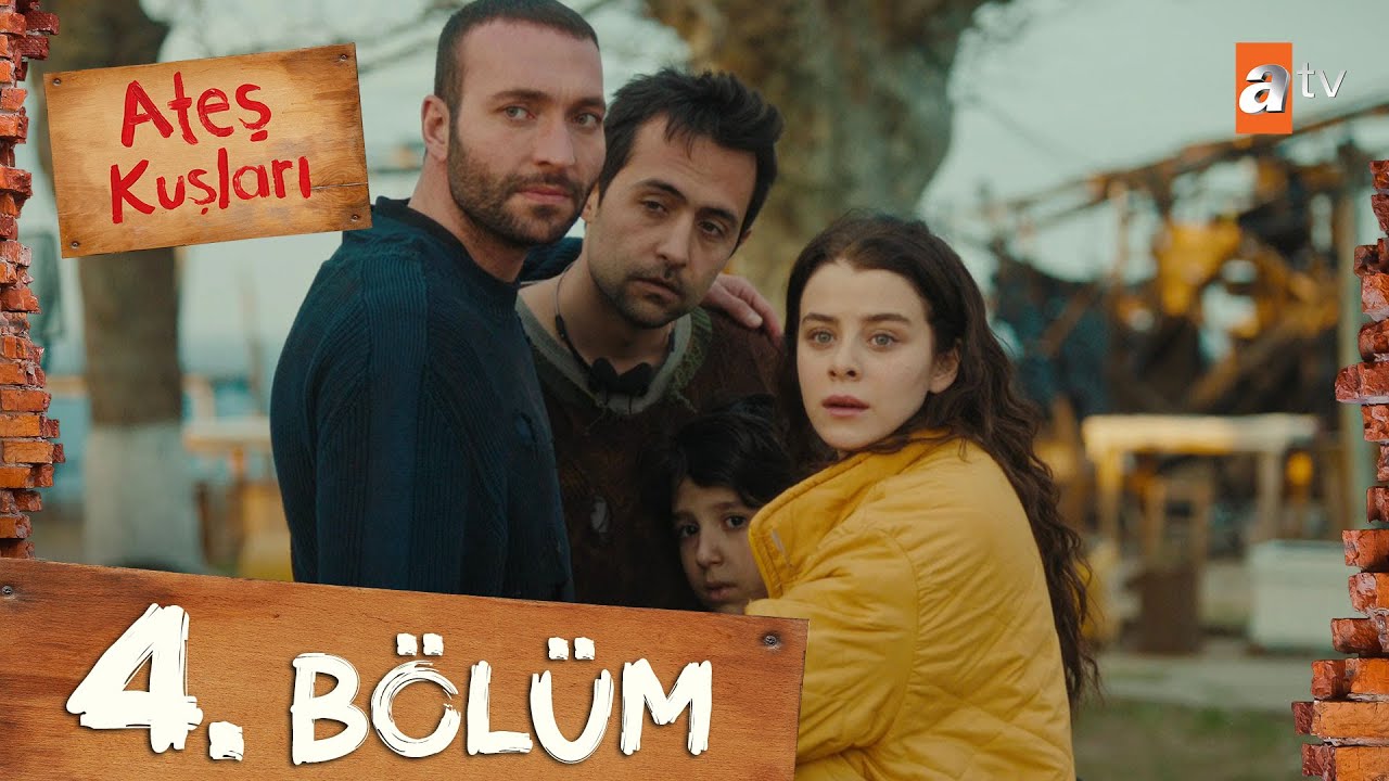 Ateş Kuşları 4. Bölüm