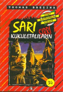 Dört Kafadarlar Takımı 34-Sarı Kukuletalıların Sırrı