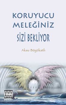 Koruyucu Meleğiniz Sizi Bekliyor