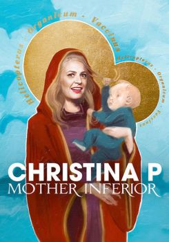 Christina P: Mother Inferior