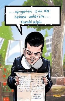 ...ayrıyeten ona da selam ederim...