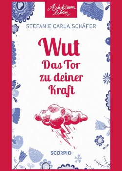 Wut – Das Tor zu deiner Kraft