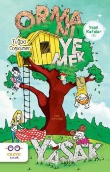Yeşil Kafalar 1-Ormanı Yemek Yasak