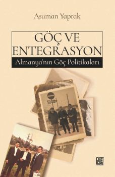 Göç ve Entegrasyon - Almanya'nın Göç Politikaları