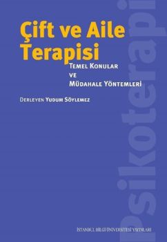 Çift ve Aile Terapisi-Temel Konular ve Müdahele Yöntemleri