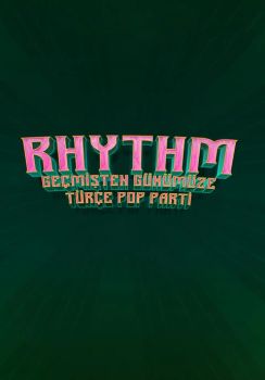 DJ Rhythm ile Geçmişten Günümüze Pop Parti