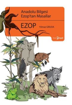 Anadolu Bilgesi Ezop'tan Masallar