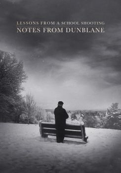 Dunblane Notları: Bir Okul Saldırısından Alınacak Dersler