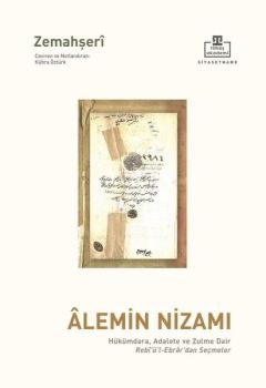 Alemin Nizamı: Hükümdara Adalete ve Zulme Dair Rebiü'l-Ebrar'dan Seçmeler
