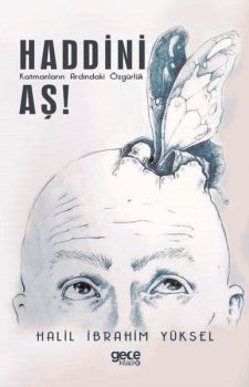 Haddini Aş!-Katmanların Ardındaki Özgürlük