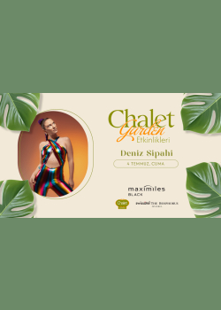 Chalet Garden Canlı Müzik Programı "Deniz Sipahi"