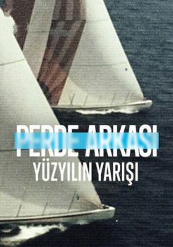 Perde Arkası: Yüzyılın Yarışı