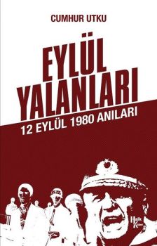 Eylül Yalanları 12 Eylül 1980 Anıları