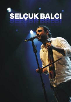 Selçuk Balcı - Bir Karadeniz Rüyası Konserleri