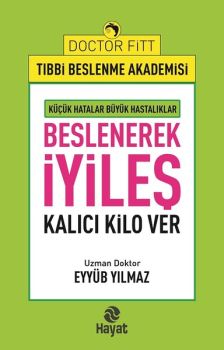 Beslenerek İyileş-Kalıcı Kilo Ver