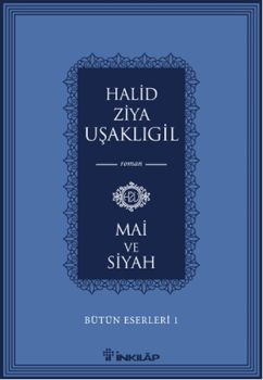 Bütün Eserleri 1 - Mai ve Siyah