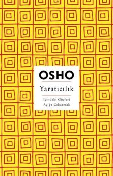 Yaratıcılık - İçindeki Güçleri Açığa Çıkarmak