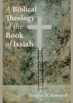 A Biblical Theology of the Book of Isaiah