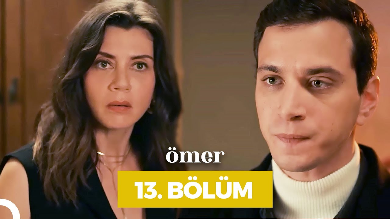 Ömer 13.Bölüm