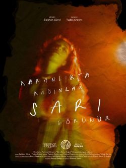 Karanlıkta Kadınlar Sarı Görünür