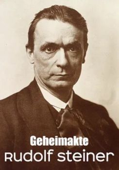 Secret File Rudolf Steiner Anthroposophist, occultist, influencer?