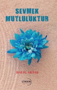 Sevme Mutluluktur