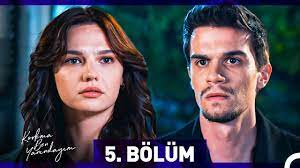 Korkma Ben Yanındayım 5.Bölüm