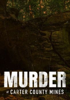 Murder at Carter County Mines
