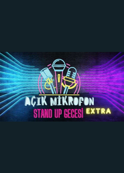 Açık Mikrofon Stand Up Gecesi Ekstra
