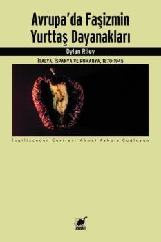 Avrupa'da Faşizmin Yurttaş Dayanakları - İtalya İspanya ve Romanya 1870 - 1945